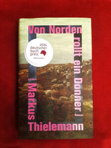Markus Thielemann war stand mit Von Norden rollt ein Donner auf der Shortlist für den Deutschen Buchpreis von 2024.